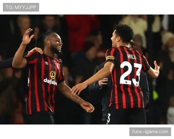 梅法姆助伯恩茅斯状态回升,重燃英超争冠希望 梅法姆助伯恩茅斯状态回升,重燃英超争冠希望