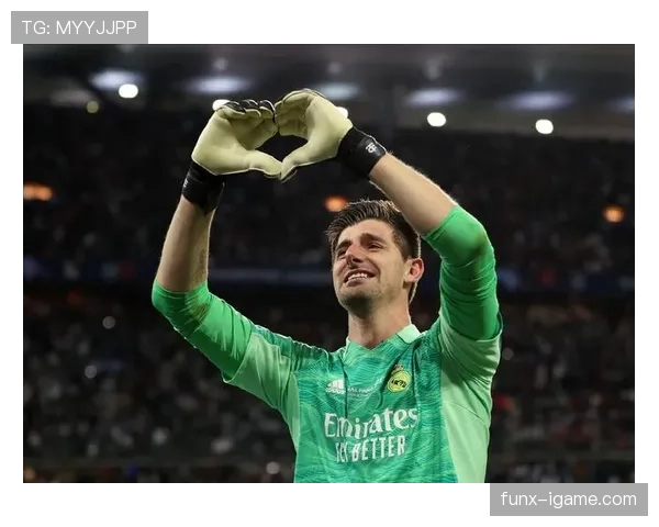 库尔图瓦在欧冠赛场保持零封新纪录，展现出门将的顶尖实力